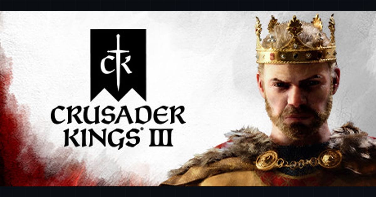 Crusader Kings III — How to Choose + DLC Roadmap (Part 3 of the CK3 Guide)